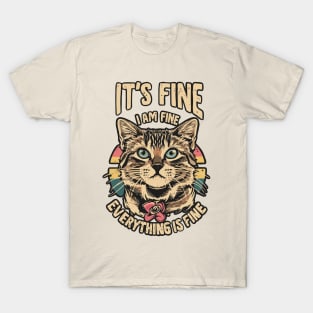 It’s Fine I’m Fine Everything Is Fine Cat T-Shirt